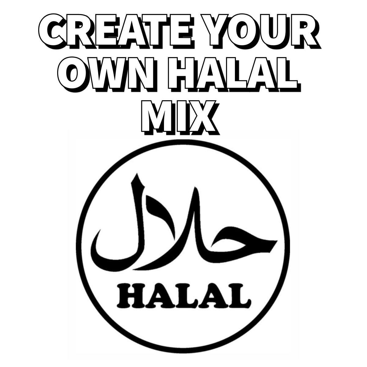 Create Your Own Halal Mix