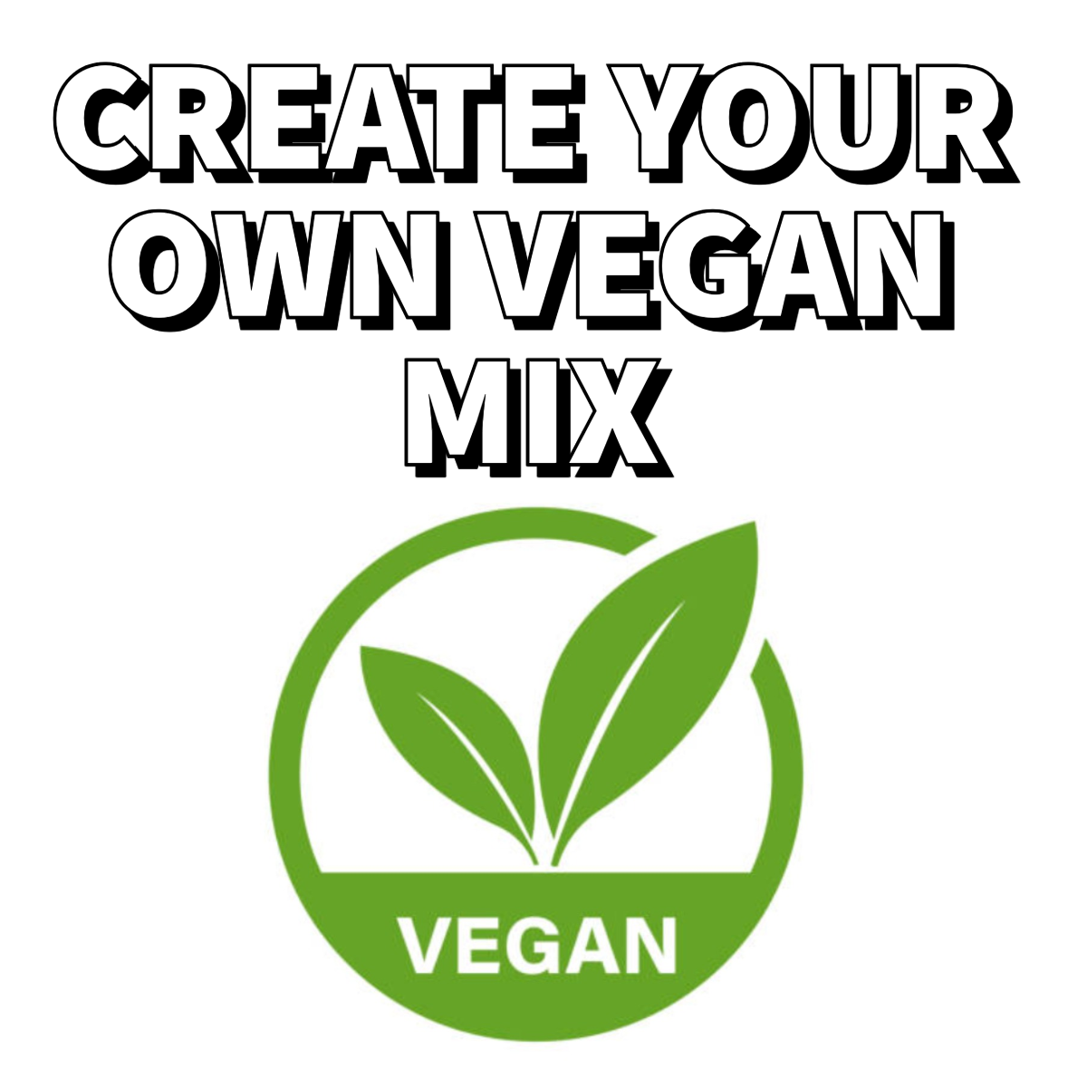 Create Your Own Vegan Mix